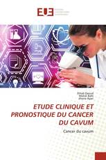 ETUDE CLINIQUE ET PRONOSTIQUE DU CANCER DU CAVUM