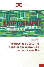 Protocoles de sécurité adaptés aux réseaux de capteurs sans fils