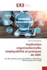 Implication organisationnelle, employabilité et pratiques de GRH