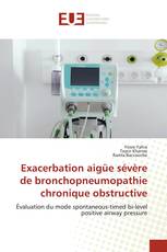 Exacerbation aigüe sévère de bronchopneumopathie chronique obstructive