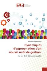 Dynamiques d'appropriation d'un nouvel outil de gestion
