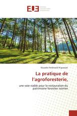 La pratique de l’agroforesterie,