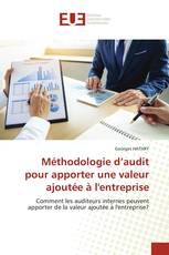 Méthodologie d’audit pour apporter une valeur ajoutée à l'entreprise