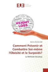 Comment Prévenir et Combattre Soi-même l'Obésité et le Surpoids?