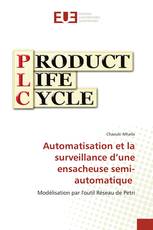 Automatisation et la surveillance d’une ensacheuse semi-automatique