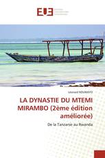 LA DYNASTIE DU MTEMI MIRAMBO (2ème édition améliorée)