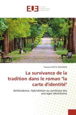 La survivance de la tradition dans le roman "la carte d'identité"