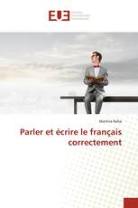 Parler et écrire le français correctement