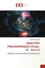 ANALYSES PHILOSOPHIQUES [Tome. IV - Part.2]