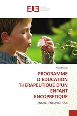 PROGRAMME D’EDUCATION THERAPEUTIQUE D’UN ENFANT ENCOPRETIQUE
