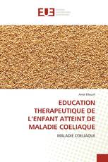 EDUCATION THERAPEUTIQUE DE L’ENFANT ATTEINT DE MALADIE COELIAQUE