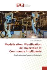 Modélisation, Planification de Trajectoire et Commande Intelligente