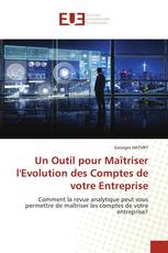 Un Outil pour Maîtriser l'Evolution des Comptes de votre Entreprise