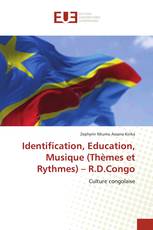 Identification, Education, Musique (Thèmes et Rythmes) – R.D.Congo