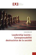 Leadership laxiste : Coresponsabilité destructrice de la société