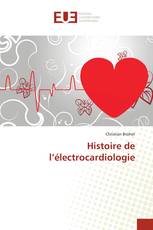 Histoire de l’électrocardiologie