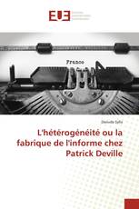 L'hétérogénéité ou la fabrique de l'informe chez Patrick Deville