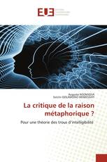 La critique de la raison métaphorique ?