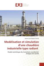 Modélisation et simulation d’une chaudière industrielle type radiant