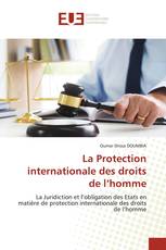 La Protection internationale des droits de l’homme