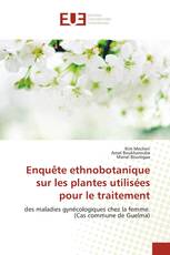 Enquête ethnobotanique sur les plantes utilisées pour le traitement