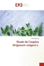Étude de l’espèce Origanum vulgare L.