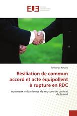 Résiliation de commun accord et acte équipollent à rupture en RDC