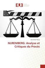 NUREMBERG: Analyse et Critiques du Procès