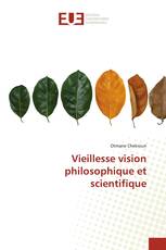 Vieillesse vision philosophique et scientifique