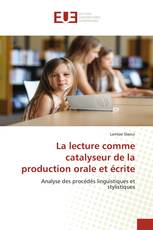 La lecture comme catalyseur de la production orale et écrite