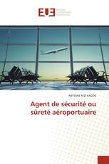 Agent de sécurité ou sûreté aéroportuaire