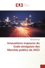 Innovations majeures du Code sénégalais des Marchés publics de 2022