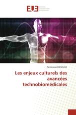 Les enjeux culturels des avancées technobiomédicales