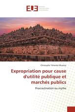 Expropriation pour cause d'utilité publique et marchés publics