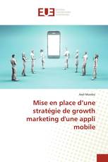 Mise en place d’une stratégie de growth marketing d'une appli mobile