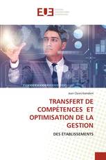 TRANSFERT DE COMPÉTENCES ET OPTIMISATION DE LA GESTION