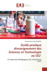 Guide pratique d'enseignement des Sciences et Technologie au CE2