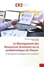 Le Management des Ressources Humaines ou la problématique de l'heure