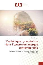 L'esthétique hyperréaliste dans l’œuvre romanesque contemporaine