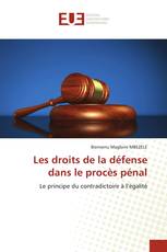 Les droits de la défense dans le procès pénal