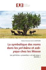 La symbolique des noms dans les yel-bũna et zab-yυya chez les Moose