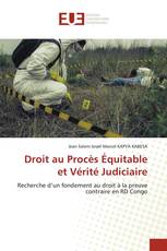 Droit au Procès Équitable et Vérité Judiciaire