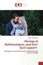 Mariage et Mathématiques, quel lien? Quel rapport?