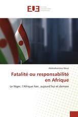 Fatalité ou responsabilité en Afrique