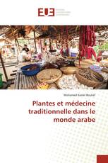 Plantes et médecine traditionnelle dans le monde arabe