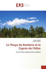 Le Thuya de Berbérie et le Cyprès de l'Atlas