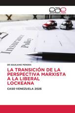 LA TRANSICIÓN DE LA PERSPECTIVA MARXISTA A LA LIBERAL LOCKEANA