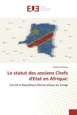 Le statut des anciens Chefs d'Etat en Afrique: