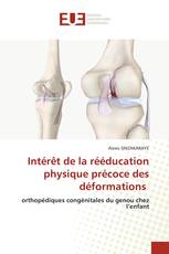Intérêt de la rééducation physique précoce des déformations