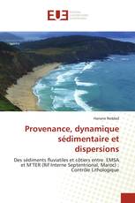 Provenance, dynamique sédimentaire et dispersions